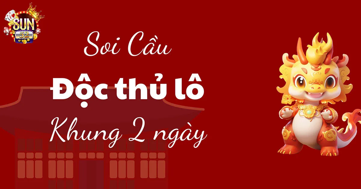 Thế nào là độc thủ lô?