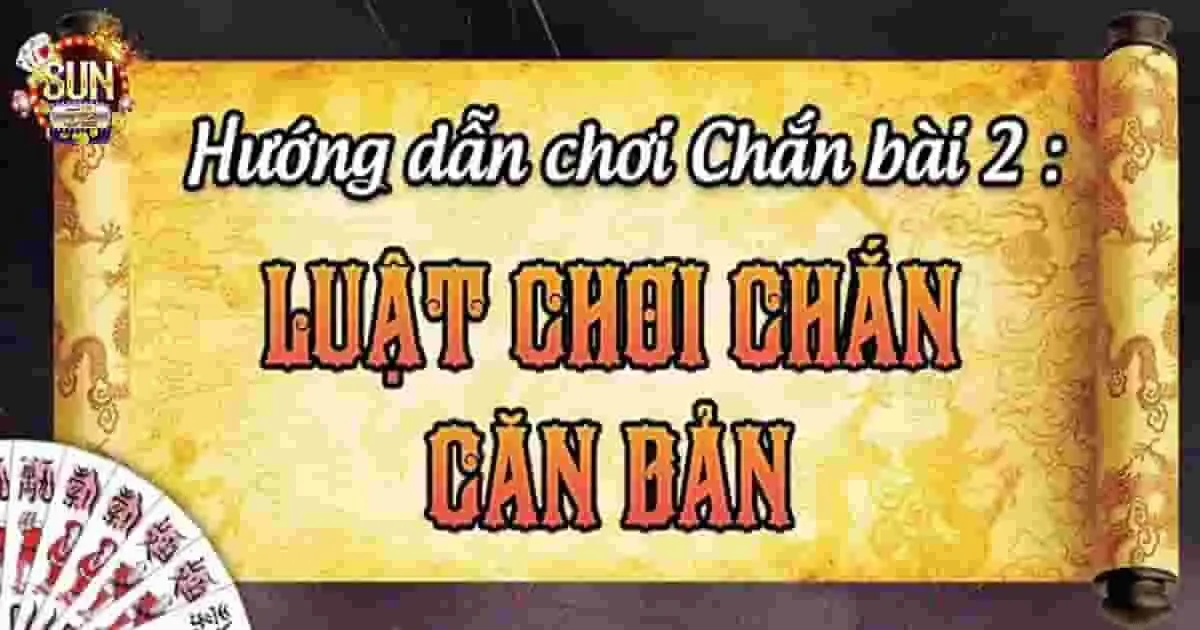 Luật chơi game bài bài chắn cơ bản nhất